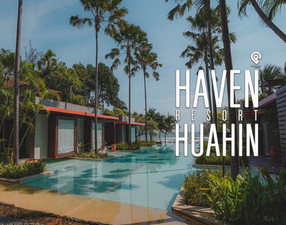 เติมเต็มการพักผ่อน กับบรรยากาศสุดชิล ริมทะเล @ Haven Huahin